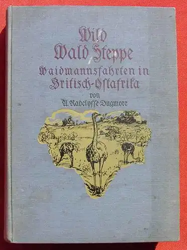() Radclyffe Dugmor "Wild Wald Steppe" Britisch-Ostafrika. Siehe bitte Beschreibung u. Bilder