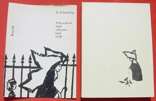 (0220020) Schnydrig "Schwestern sind schwarz und weiß". Mit 58 Holzschnitten, 1. Auflage ! Siehe bitte Beschreibung u. Bilder