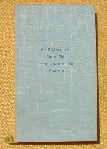 (0310089) "Ein Blick aus treuer Augen …" Liebesbriefe. Die Tieck-Bücher 1941. Siehe bitte Beschreibung u. Bilder