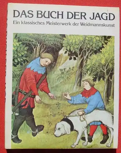 (1049159) Phoebus "Das Buch der Jagd" Mittelalterliche Handschrift. 1978. Siehe bitte Beschreibung u. Bilder