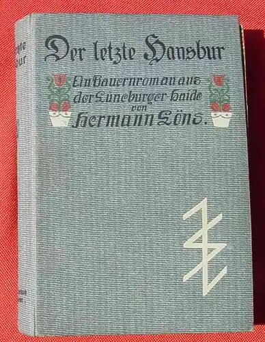 () "Der letzte Hansbur" Lüneburger Haide. Hermann Löns. Hannover 1909. Siehe bitte Beschreibung u. Bilder