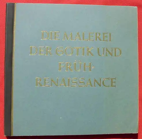 Die Malerei der Gotik... Reemstma 1938-42 (1-074) Sammelbilderalbum