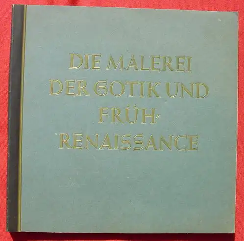 Die Malerei der Gotik... Reemstma 1938, 1.A. ! (1-077) Sammelbilderalbum