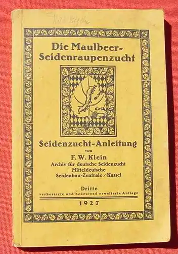 () "Die Maulbeer-Seidenraupenzucht" 128 Seiten. Kassel 1927.