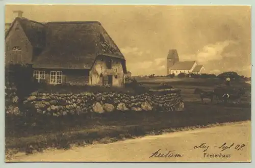 (1019143-25980) Alte Ansichtskarte "Friesenhaus" mit handschriftl. Vermerk : 'Keitum Aug-Sept. 1909. Postalisch nicht gelaufen, vermutlich aus der Zeit um 1910-20 ?
