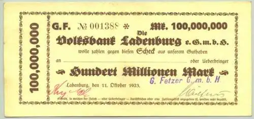 100 Million Mark Ladenburg 1923 (   Scheck der Volksbank Ladenburg e.G.m.b.H. über Hundert Millionen Reichsmark (eingedruckter Wert), vom 11.Oktober 1923. Format ca.18x8,5cm, braun, 1 Firmenstempel u. 3 Unterschriften, mit Seriennummer. 