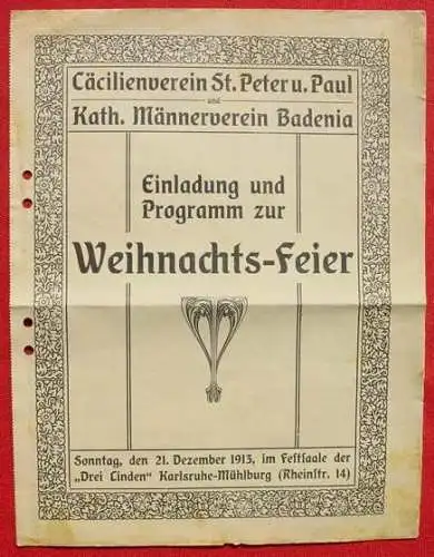 Neu + gültig : Versandkosten ab Euro 2,50 (intern ) Karlsruhe / Baden. 4-seitige Einladung u. Programm zur Weihnachtsfeier des Caecilienvereins St. Peter u. Paul u. Kath. Männervereins Badenia vom 21.12.1913. Format ca. 23 x 29 cm....