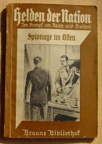 (1047914) "Helden der Nation" Nr. 8 ''Spionage im Osten' Volkmann. Siehe bitte Beschreibung u. Bilder