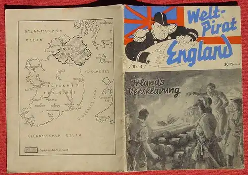 () Otto Kindler "Irlands Versklavung". Welt-Pirat England, Heft Nr. 4. Propaganda-Heft von ca. 1940