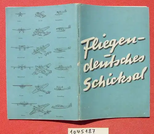 () "Fliegen. Deutsches Schicksal" Reichsminister der Luftfahrt u. Oberbefehlshaber der Luftwaffe. 64 S., Berlin u. Leipzig sammlerwelt.de/sammlung/bilder-homepage/BD6/-3.JPG">