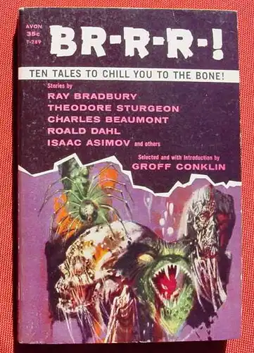 () "BR-R-R-!" 10 chilling tales by Asimov, Bradbury, Sturgeon, a. o. Avon Book T-289. 1959. Sehr guter Zustand