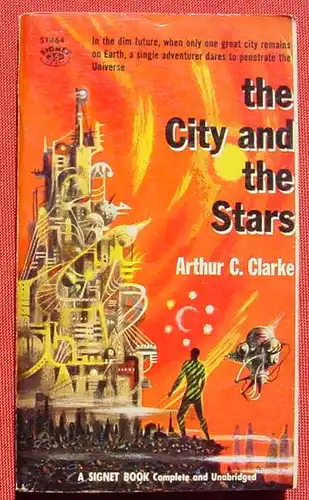 () Arthur C. Clarke. The City and the Stars. Signet Books S1464. 1957. Guter Zustand