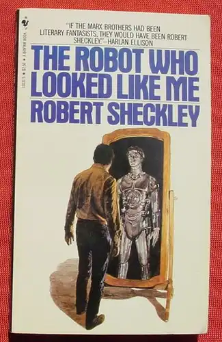 (1044805) Robert Sheckley. The Robot Who Looked like Me. Bantam Books 13031-5. 1982. Sehr guter Zustand
