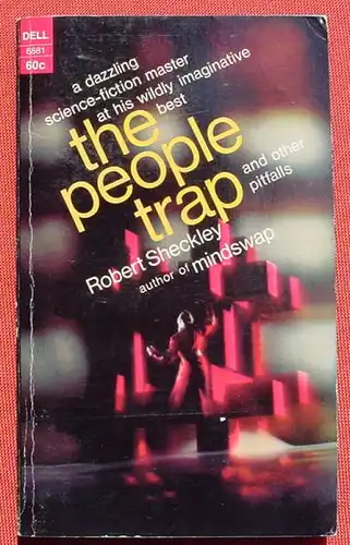 () Robert Sheckley. The People Trap and other pitfalls. Dell Book. 6881. 1968. Sehr guter Zustand