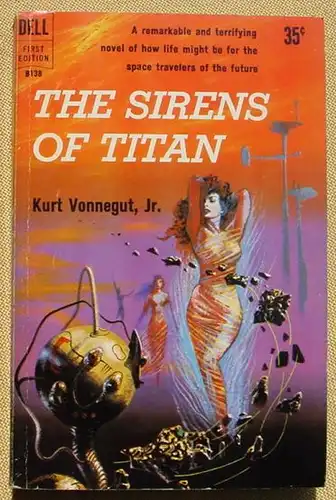 (1044832) Kurt Vonnegut, Jr.  The Sirens Of Titan. Dell Book. B138. First printing, Oct. 1959. Sehr guter Zustand