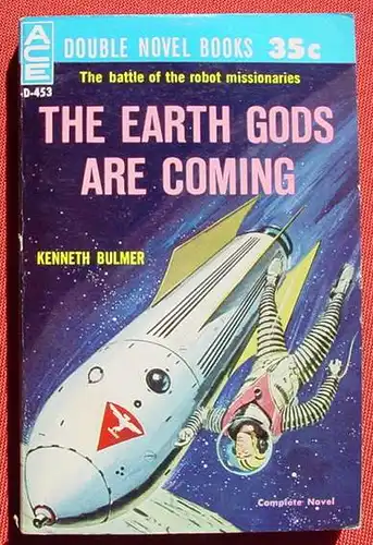 (1044852) Margaret St. Clair. The Games Of Neith. / Kenneth Bulmer. The Earth Gods Are Coming. 2 compl. novels. Ace Books D-453 1960. Guter Zustand