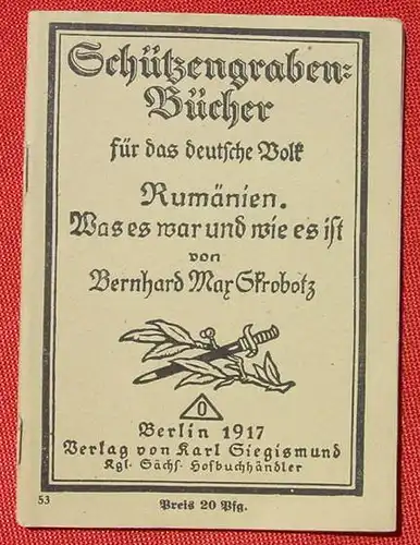 () Schuetzengraben-Buecher Nr. 53 "Rumaenien. Was es war und wie es ist" Skrobotz, 1917