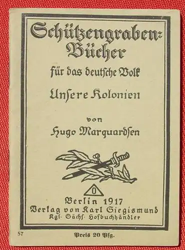 (1044220) Schuetzengraben-Buecher Nr. 57 "Unsere Kolonien" Marquardsen, 1917
