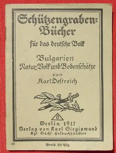 (1044223) Schuetzengraben-Buecher Nr. 60 "Bulgarien - Natur, Volk und Bodenschaetze", Oestreich, 1917