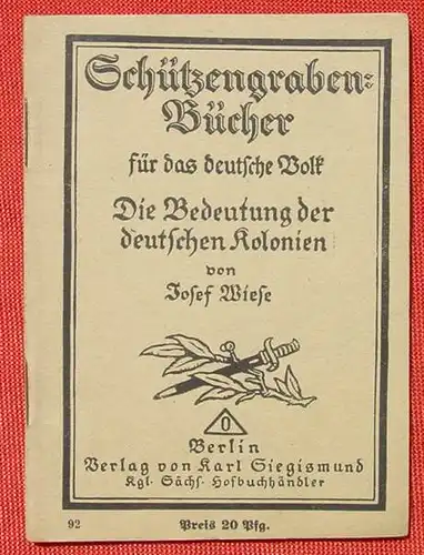 (1044235) Schuetzengraben-Buecher Nr. 92 "Die Bedeutung der deutschen Kolonien", Wiese, 1918