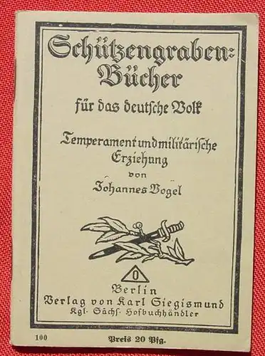(1044240) Schuetzengraben-Buecher Nr. 100 "Temperament und militaerische Erziehung", Vogel, 1918