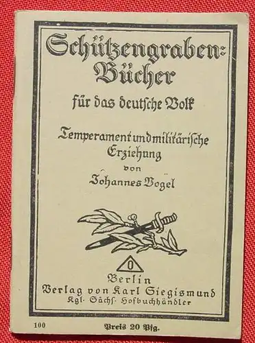 () Schuetzengraben-Buecher Nr. 100 "Temperament und militaerische Erziehung", Vogel, 1918