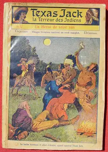 (1037275) Romanhefte. Texas Jack la Terreur des Indiens. Heft Nr. 1 von Texas Jack. Un Heros de seize ans / u.a