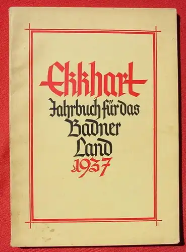 Ekkhart, Jahrbuch Badner Land 1937. Von Hermann Eris Busse (0082309)