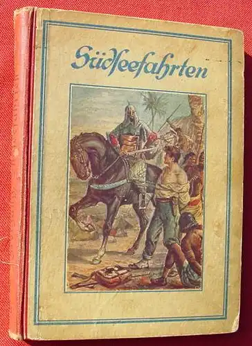 (0100898) Ludwig Freigang "Südseefahrten". Abenteuerliche Erlebnisse auf Südsee-Inseln. 128 Seiten. Halbleinen, ca. 16 x 21 cm. Farbige Bildtafeln. Verlag Bardtenschlager, Buch 586,  Reutlingen. Gebrauchsspuren. Versandkosten ab Euro 3,50