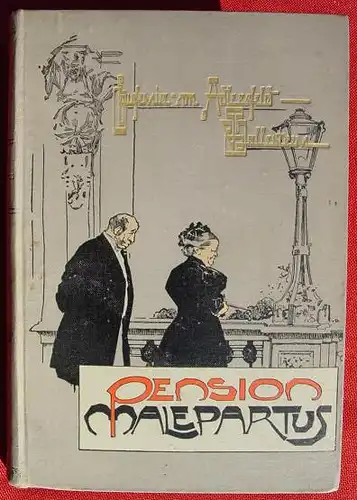 () Adlersfeld-Ballestrem "Pension Malepartus". Verlag Reclam, Leipzig um 1900