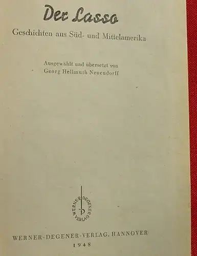 (0100930) "Der Lasso". Sued- und Mittelamerika. Neuendorff. Degener, 1948