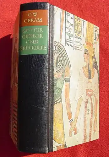 () Ceram "Goetter, Graeber und Gelehrte". Archaeologie. 620 S., um 1960 ?