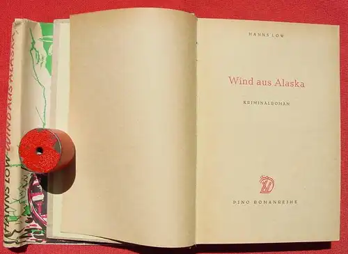 Hanns Low "Wind aus Alaska". Kriminalroman. 1949 (0320102)