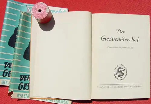 Lothar Leberecht "Der Gespensterchef". Kriminalroman. 1950 (0320107)