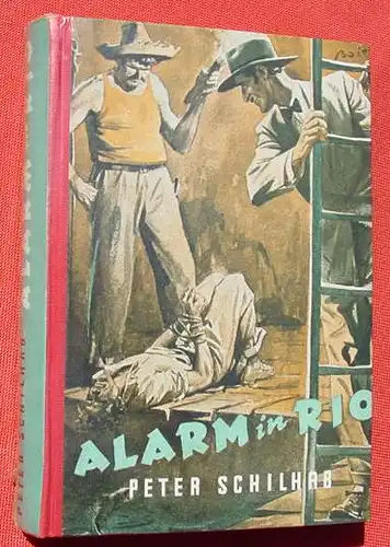 Peter Schilhab "Alarm in Rio". Abenteuerlicher Kriminalroman (0320166)