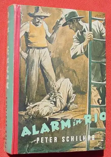 Peter Schilhab "Alarm in Rio". Abenteuerlicher Kriminalroman ()