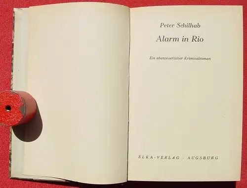 Peter Schilhab "Alarm in Rio". Abenteuerlicher Kriminalroman ()