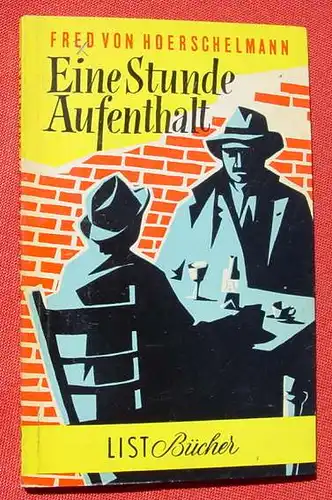 Fred von Hoerschelmann "Eine Stunde Aufenthalt". Kriminalroman ()