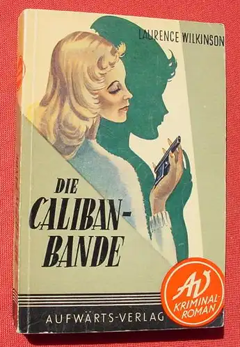 Laurence Wilkinson "Die Caliban-Bande". Kriminalroman (0320218)