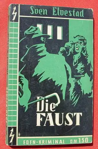 Sven Elvestad "Die Faust". Kriminalroman. Eden-Buecher (0320219)