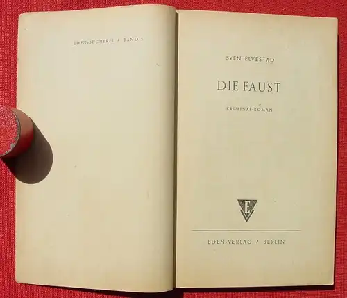 Sven Elvestad "Die Faust". Kriminalroman. Eden-Buecher (0320219)