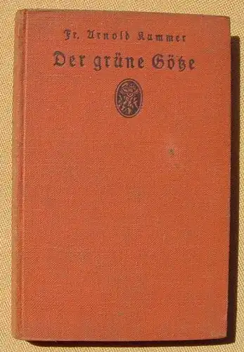 Fr. Arnold Kummer "Der gruene Goetze". Kriminalroman ()