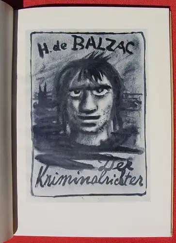 ()  Honore de Balzac "Der Kriminalrichter". Kriminalroman, deutsch v. Goyert. 56 Seiten, mit 12 ganzseitigen Pinselzeichnungen v. Hans Fronius. Halbleinen, Format ca. 21 x 29 cm. Verlag Amandus-Edition Wien (1947 ?). Noch recht gut erhalten,...