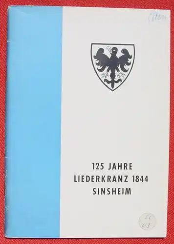 Festschrift. 125 J. Liederkranz 1844 Sinsheim, 1969 ()