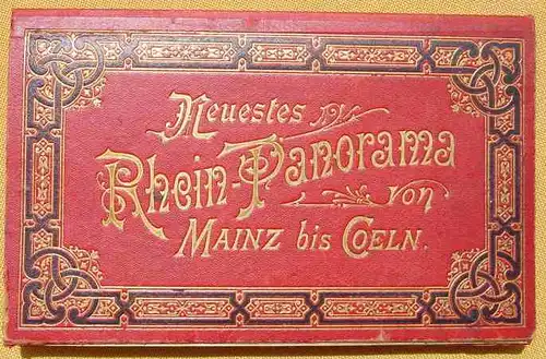 Neues Rhein-Panorama von Mainz bis Coeln. Kunstanstalt 1892 ()