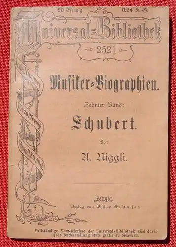 () Musiker-Biographien. Schubert. Von A. Niggli. Reclam Nr. 2521, siehe bitte Beschreibung u. Bilder