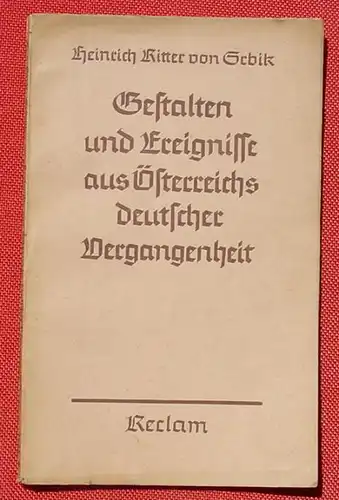 () Gestalten und Ereignisse aus Österreichs deutscher Vergangenheit. Von Heinrich Ritter von Srbik. Reclam Nr. 7535, siehe bitte Beschreibung u. Bilder