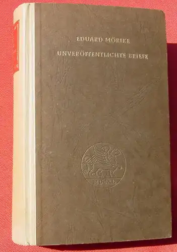 (1047992) Eduard Mörike "Unveröffentliche Briefe". 632 S., Cotta Verlag Stuttgart 1945. Siehe bitte Beschreibung u. Bilder