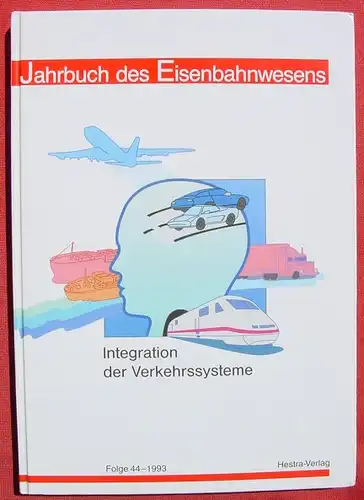 (1007223) "Jahrbuch des Eisenbahnwesens". Verkehrssysteme. Ausgabe : Folge 44 / 1993