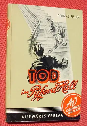 (1007813) Fischer "Tod in Pyford Hall". Kriminalroman. 1953. Der Aufwaerts-Kriminal-Roman. 41. Bd